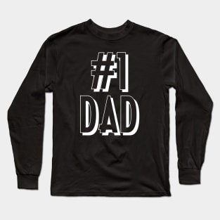 #1 Dad Number One Dad Text White Long Sleeve T-Shirt